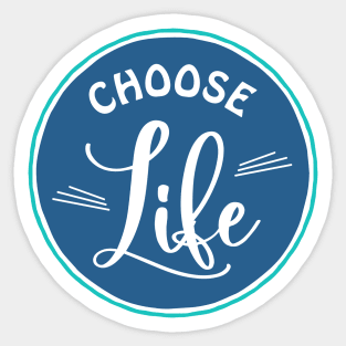 Choose Life Pro Life Badge Sticker